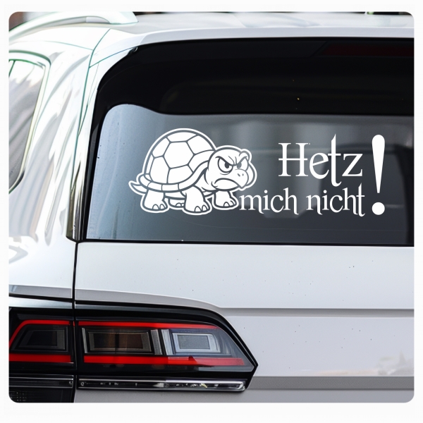 Hetz mich nicht! Autoaufkleber Schildkröte Turtle Sticker Aufkleber A4279